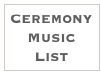 Ceremony Music List