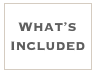 
What’s Included